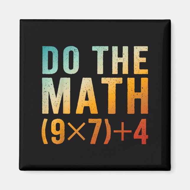 Funny Do The Math 67 Meme Six Seven Teacher Men Magnet (Front)
