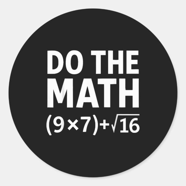 Funny Do The Math Meme – Nerd Humor Equation 67  Classic Round Sticker (Front)