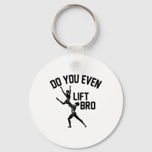 Funny Do You Even Lift Bro Gift Cool Male Ballet D Key Ring
