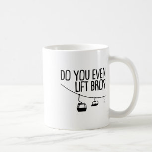 Funny Do You Even Lift Bro Gift Cute Skiing Lover Coffee Mug