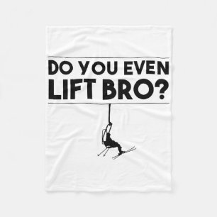 Funny Do You Even Lift Bro Gift Cute Skiing Lover  Fleece Blanket
