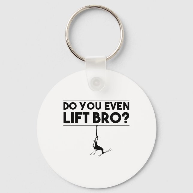 Funny Do You Even Lift Bro Gift Cute Skiing Lover  Key Ring (Front)