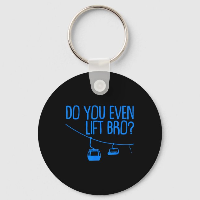 Funny Do You Even Lift Bro Gift Cute Skiing Lover  Key Ring (Front)