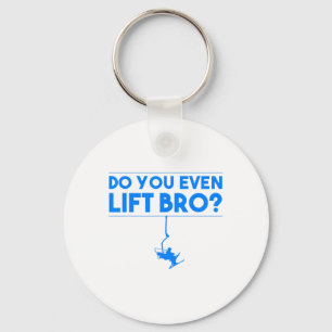 Funny Do You Even Lift Bro Gift Cute Skiing Lover Key Ring