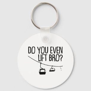 Funny Do You Even Lift Bro Gift Cute Skiing Lover Key Ring