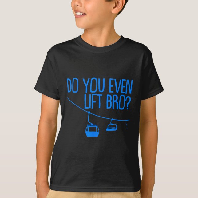Funny Do You Even Lift Bro Gift Cute Skiing Lover  T-Shirt (Front)