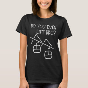 Funny Do You Even Lift T-Shirt