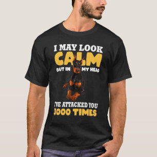Funny Doberman Dog Pinscher I May Look Calm T-Shirt