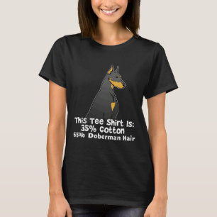 Funny Doberman Pincher Hair  9 T-Shirt