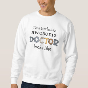 Funny Doctor Gifts Awesome Doctor Sweatshirt