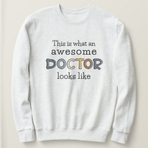 Funny Doctor Gifts   Awesome Doctor Sweatshirt