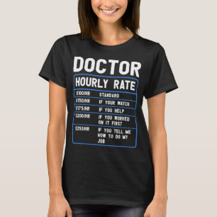 Funny Doctor Hourly Rate T-Shirt