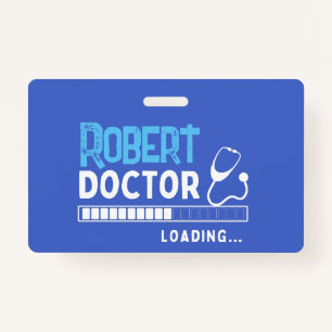 Funny Doctor Loading Bar Medical Future Doctor ID Badge