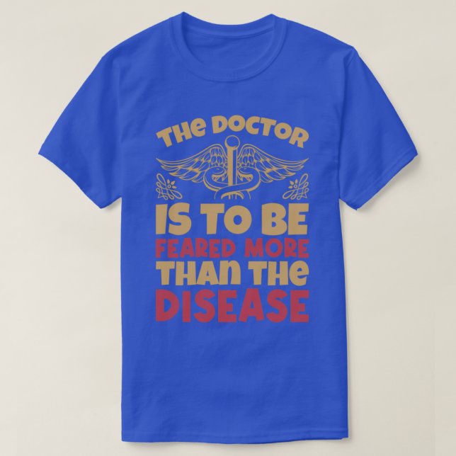 Funny Doctor Saying Medic 1 T-Shirt (Design Front)