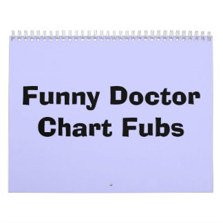 Funny DoctorChart Fubs Calendar