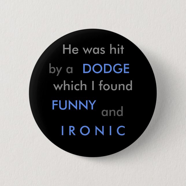 Funny Dodge 6 Cm Round Badge (Front)