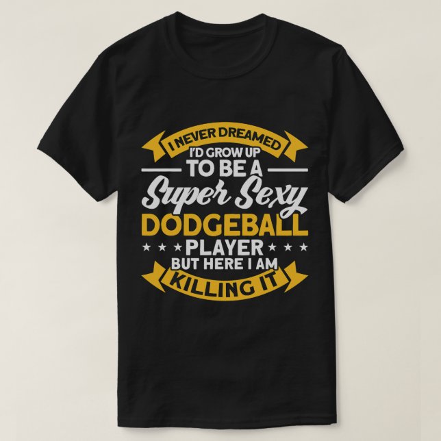 Funny Dodgeball Player 2 T-Shirt (Design Front)