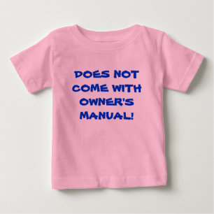 Funny Does Not Come With Owner's Manual Baby T-Shirt
