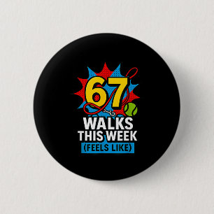 Funny Dog 6 7 Walks This Week Slang Meme Six Seven 6 Cm Round Badge
