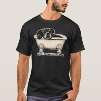 Funny Dog Bath Shirt They’ll Never Look Here