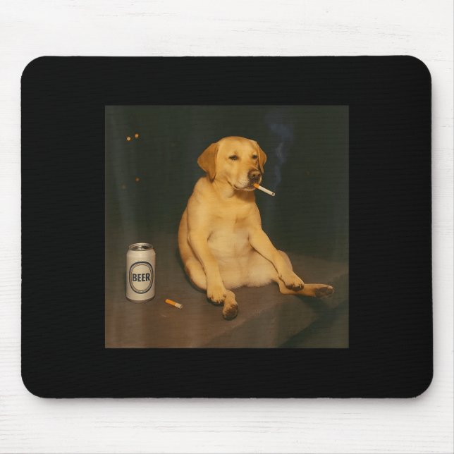 Funny Dog Beer Smoking Meme Sarcastic Dog Lover  Mouse Mat (Front)