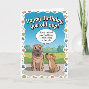Funny Dog Belated Birthday Card