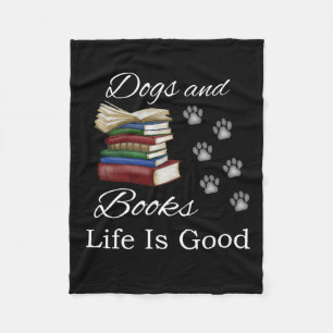Funny Dog Book Life Is Good Pet Lover Book Reader Fleece Blanket