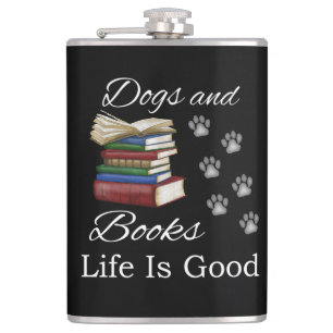 Funny Dog Book Life Is Good Pet Lover Book Reader Hip Flask