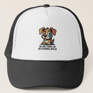 Funny Dog Butler Cartoon Quote Trucker Hat