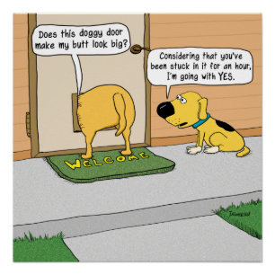 Funny Dog Butt in Doggy Door Poster