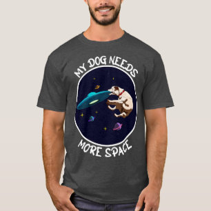 Funny Dog Catching A Ufo My Dog Needs More Space T-Shirt