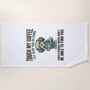 Funny Dog Coffee Warning Vintage Engraving Design_ Beach Towel