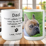 Funny Dog Dad Personalised Pet Photo Father's Day  Coffee Mug<br><div class="desc">Surprise the Dog Dad this Fathers day, his birthday or any occasion with this super cute and funny dog dad mug . "Dad ... There's nobody I'd rather have by my side , awkwardly waiting while I poop !" Makes a perfect gift from the dog ! Personalise with dog favourite...</div>