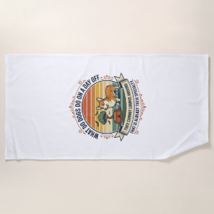 Funny Dog Day Off Vintage Engraving Quote Shirt_1 Beach Towel