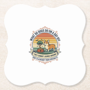 Funny Dog Day Off Vintage Engraving Quote Shirt_1 Paper Coaster