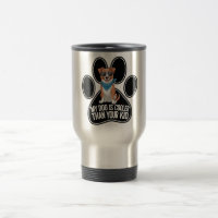Funny Dog Design: 'My Dog is Cooler Than Your Kid