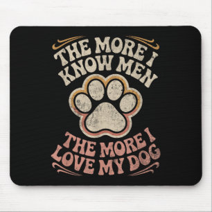 Funny Dog Dog Quote Mouse Mat