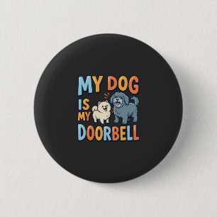 Funny Dog Doorbell Pet Lover 6 Cm Round Badge
