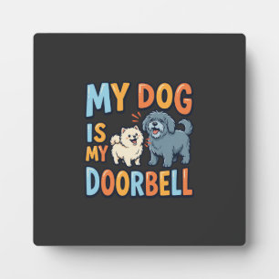 Funny Dog Doorbell Pet Lover Plaque