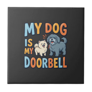 Funny Dog Doorbell Pet Lover Tile