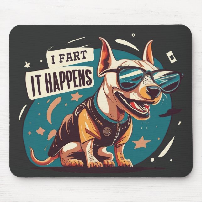 Funny Dog Fart It Happens Mouse Mat (Front)
