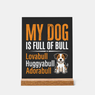 Funny Dog Full Of Bull Design Acrylic Sign