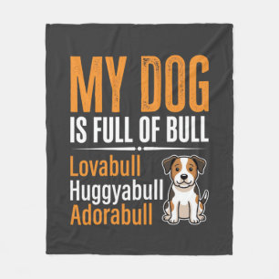 Funny Dog Full Of Bull Design Fleece Blanket
