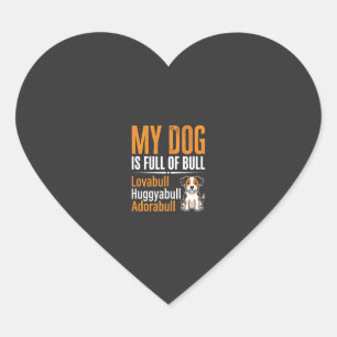Funny Dog Full Of Bull Design Heart Sticker