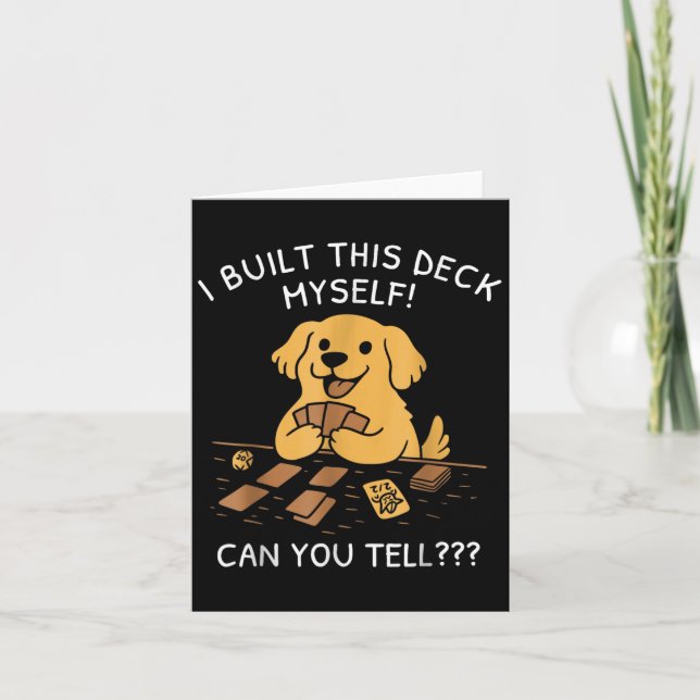 Funny Dog Game Shirt I Built This Deck Myself Can  Card (Front)