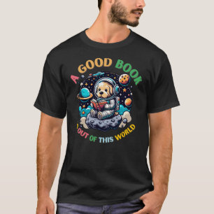 Funny Dog Good Book Is Out Of This World Space Rea T-Shirt