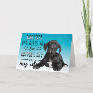 Funny dog Great Dane Mother's Day card 