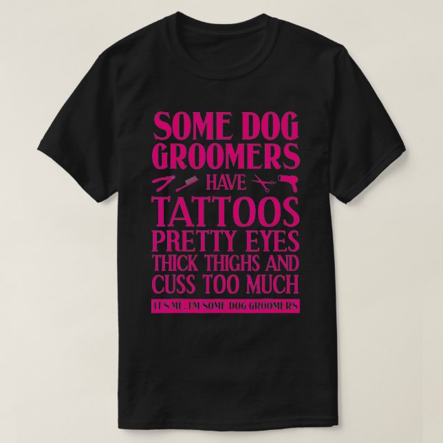 Funny Dog Groomer Gift For Men Women Cool Pet Groo T-Shirt (Design Front)