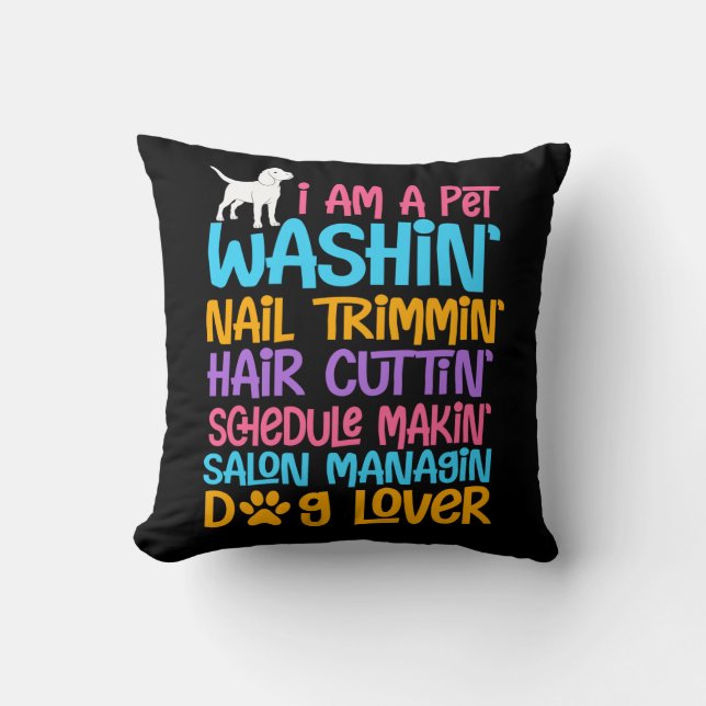 Funny Dog Groomer Quote Pet Witty Puppy Grooming Cushion (Front)