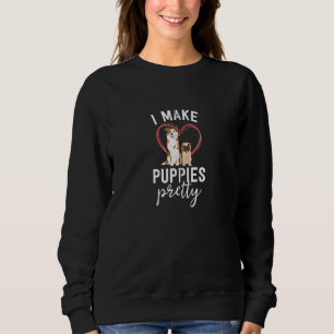 Funny Dog Groomer Spa Grooming I Make Puppies Pre Sweatshirt